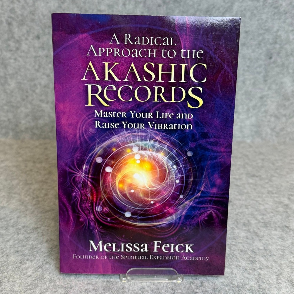 A Radical Approach to the Akashic Records by Melissa Feick - Paperback